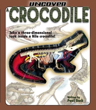 Hardcover Uncover a Crocodile [With 3-D Model of Crocodile] Book
