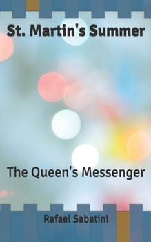St. Martin's Summer: The Queen's Messenger