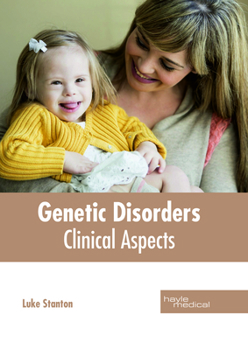 Hardcover Genetic Disorders: Clinical Aspects Book