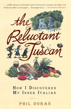 Paperback The Reluctant Tuscan: How I Discovered My Inner Italian Book