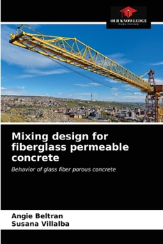 Paperback Mixing design for fiberglass permeable concrete Book