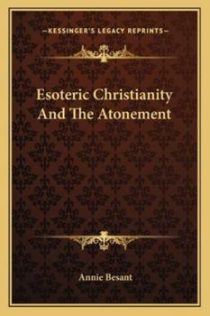 Esoteric Christianity And The Atonement