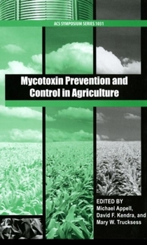 Hardcover Mycotoxin Prevention and Control in Agriculture Book