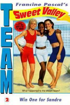Win One for Sandra (Team Sweet Valley #2) - Book #2 of the Team Sweet Valley