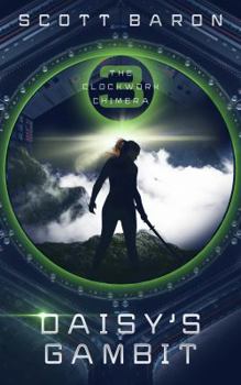 Paperback Daisy's Gambit: The Clockwork Chimera Book 3 Book