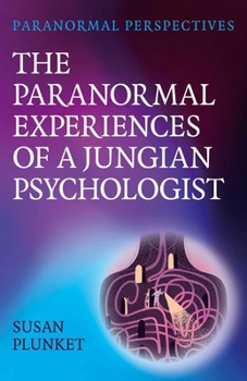 Paperback Paranormal Perspectives: The Paranormal Experiences of a Jungian Psychologist Book