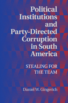 Paperback Political Institutions and Party-Directed Corruption in South America Book
