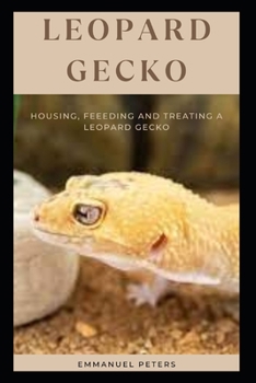 Paperback Leopard Gecko: Housing, Feeeding And Treating A Leopard Gecko Book