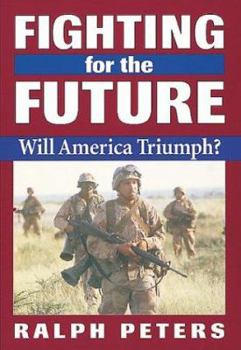 Paperback Fighting for the Future: Will America Triumph? Book