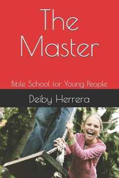 Paperback The Master: Bible School for Young People Book
