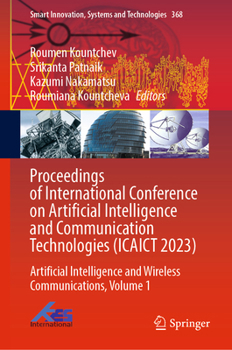 Hardcover Proceedings of International Conference on Artificial Intelligence and Communication Technologies (Icaict 2023): Artificial Intelligence and Wireless Book