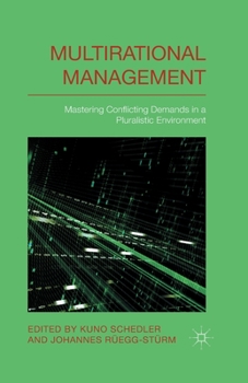 Paperback Multi-Rational Management: Mastering Conflicting Demands in a Pluralistic Environment Book