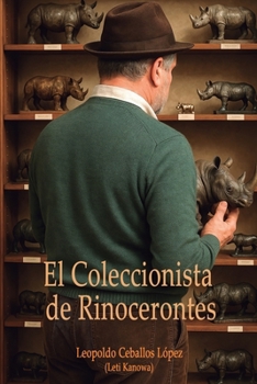 Paperback El Coleccionista de Rinocerontes [Spanish] Book