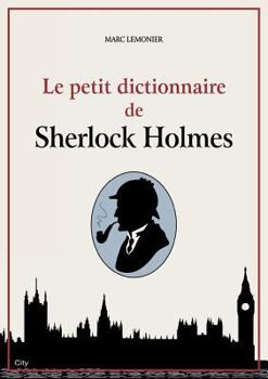 Paperback Le dictionnaire Sherlock Holmes [French] Book