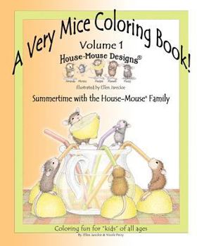 Paperback A Very Mice Coloring Book - Volume 1: Summertime Fun with the House-Mouse(R) Family by artist Ellen Jareckie Book