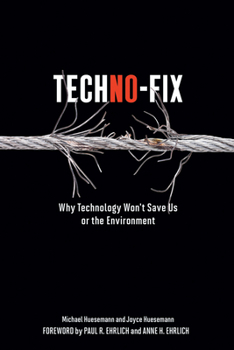 Paperback Techno-Fix: Why Technology Won't Save Us or the Environment Book