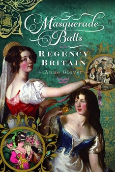Hardcover Masquerade Balls in Regency Britain Book