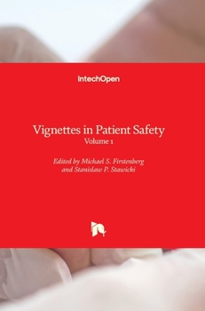 Hardcover Vignettes in Patient Safety: Volume 1 Book