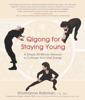 Paperback Qigong for Staying Young: A Simple Twenty-Minute Workout to Cultivate Your Vital Energy Book