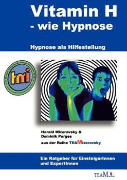 Paperback Vitamin H - wie Hypnose: Hypnose als Hilfestellung [German] Book