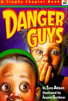 Danger Guys (A Trophy Chapter Book) - Book #1 of the Danger Guys