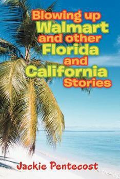 Paperback Blowing Up Walmart and Other Florida and California Stories Book