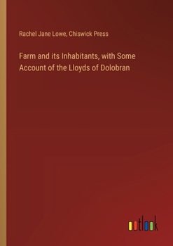 Paperback Farm and its Inhabitants, with Some Account of the Lloyds of Dolobran Book