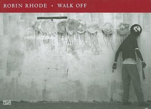 Hardcover Robin Rhode: Walk Off Book