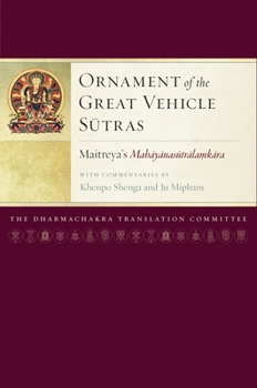 Hardcover Ornament of the Great Vehicle Sutras: Maitreya's Mahayanasutralamkara with Commentaries by Khenpo Shenga and Ju Mipham Book