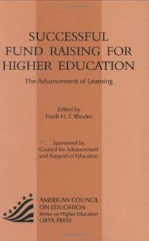 Hardcover Successful Fund Raising for Higher Education: The Advancement of Learning Book