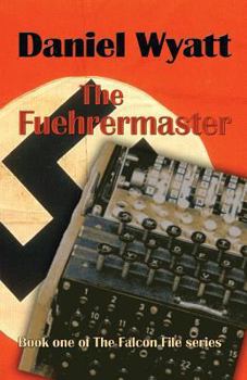 Paperback The Fuehrermaster: Book one of the Falcon File series Book