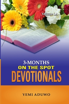 Paperback 3-Months On The Spot Devotionals: Volume 1A Book