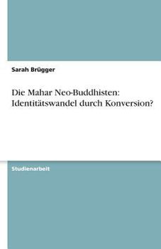 Paperback Die Mahar Neo-Buddhisten: Identitätswandel durch Konversion? [German] Book