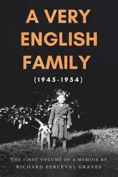 Paperback Troubador Publishing A Very English Family (1945-1954) The First Volume of a Memoir. Book