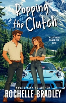 Paperback Popping the Clutch: A Car Influencer, Fake Relationship, Forced Proximity, RomCom Book