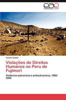 Paperback Violacoes de Direitos Humanos No Peru de Fujimori [Spanish] Book