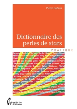 Paperback Dictionnaire des perles de stars [French] Book