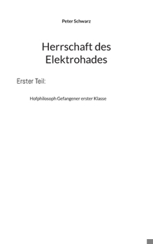 Paperback Herrschaft des Elektrohades: Hofphilosoph Gefangener erster Klasse [German] Book