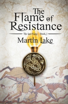 The Lost King: Resistance - Book #1 of the Lost King