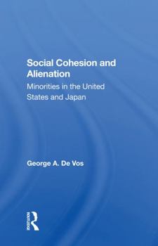 Paperback Social Cohesion and Alienation: Minorities in the United States and Japan Book