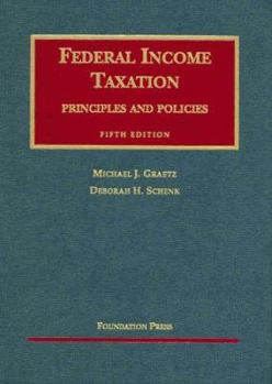 Hardcover Graetz and Schenk's Federal Income Taxation, 5th (University Casebook Series) Book