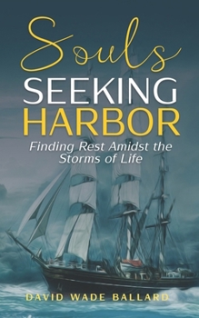 Souls Seeking Harbor: Finding Rest Amidst the Storms of Life