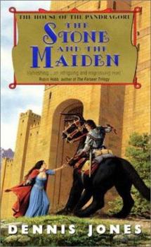 The Stone and the Maiden (House of Pandragore) - Book #1 of the House of Pandragore