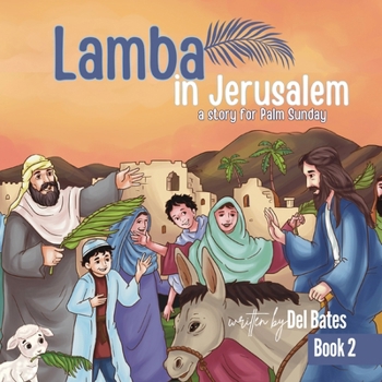 Paperback Lamba in Jerusalem: A Story for Palm Sunday Book
