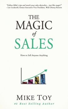 Paperback The Magic of Sales: How to Sell Anyone Anything Book