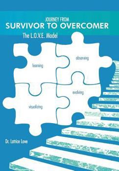 Hardcover Journey from Survivor to Overcomer: The L.O.V.E. Model Book