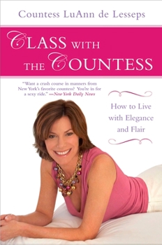 Paperback Class with the Countess: How to Live with Elegance and Flair Book