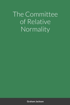 Paperback The Committee of Relative Normality Book
