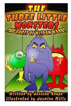 Paperback Three Little Monsters & The Ghost of Wisdom Woods Book