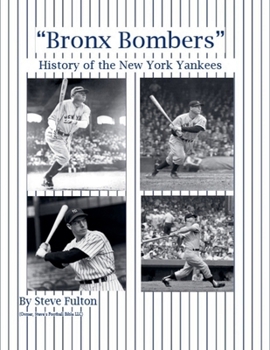 "Bronx Bombers" History of the New York Yankees
